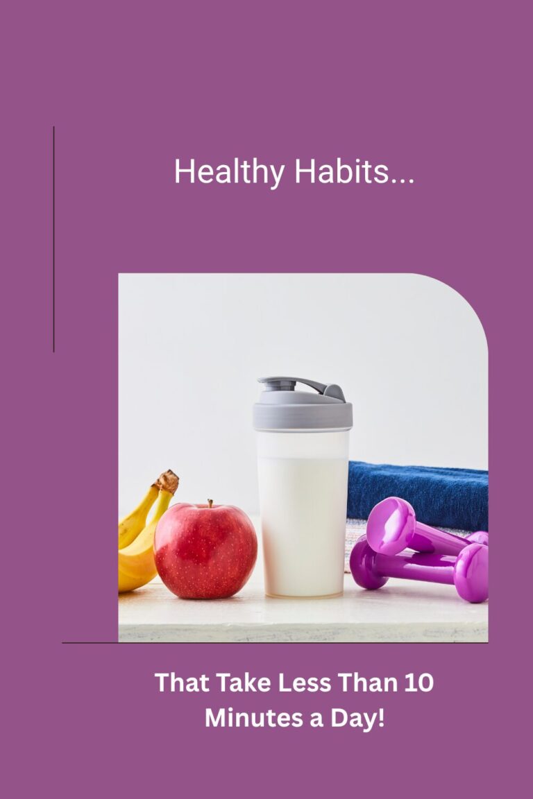 Healthy Habits That Take Less Than 10 Minutes a Day (That Actually Work)