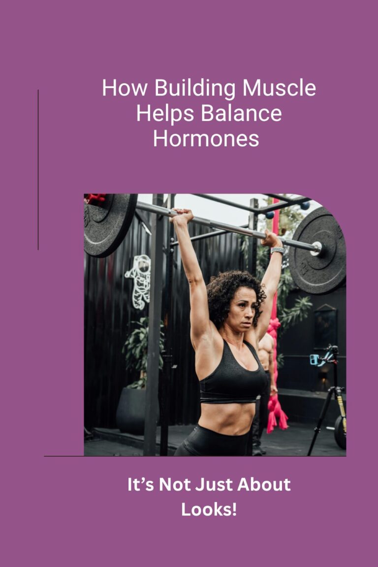 How Building Muscle Helps Balance Hormones in Your 40s (It’s Not Just About Looks)