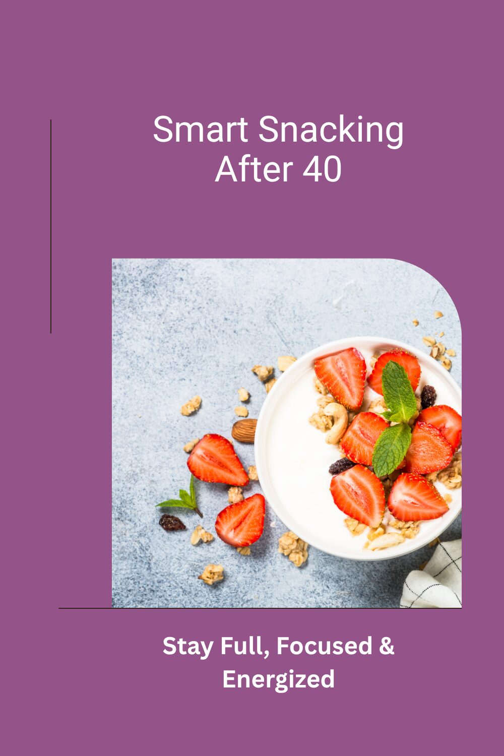Smart Snacking After 40: How to Stay Full and Focused Between Meals