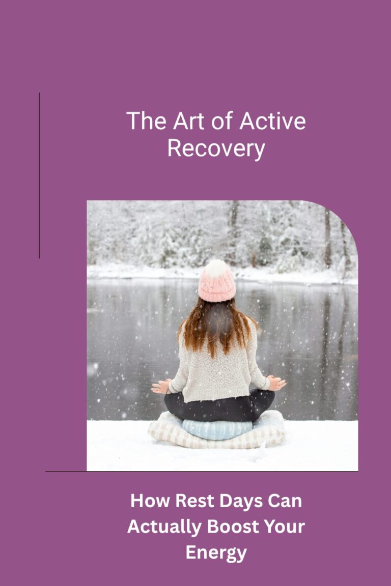 The Art of Active Recovery: How Rest Days Can Actually Boost Your Energy