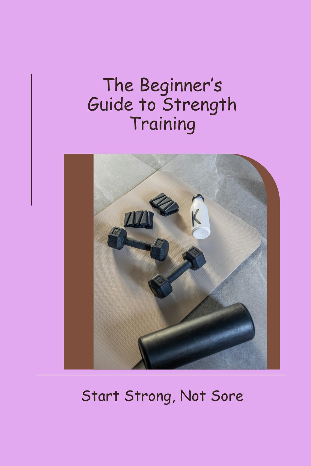 The Beginner’s Guide to Strength Training After 40: Start Strong, Not Sore